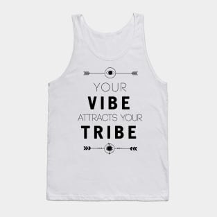 Your Vibe Atracts Your Tribe Tank Top